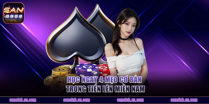 Bỏ túi 4 mẹo đánh dễ thắng từ chuyên gia