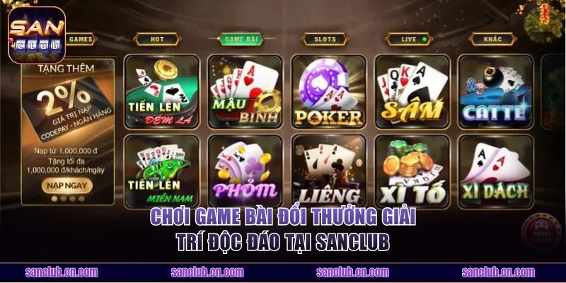 Chơi game bài đổi thưởng giải trí độc đáo