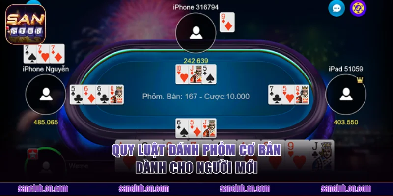 Tiết lộ luật đánh Phỏm cơ bản cho người mới